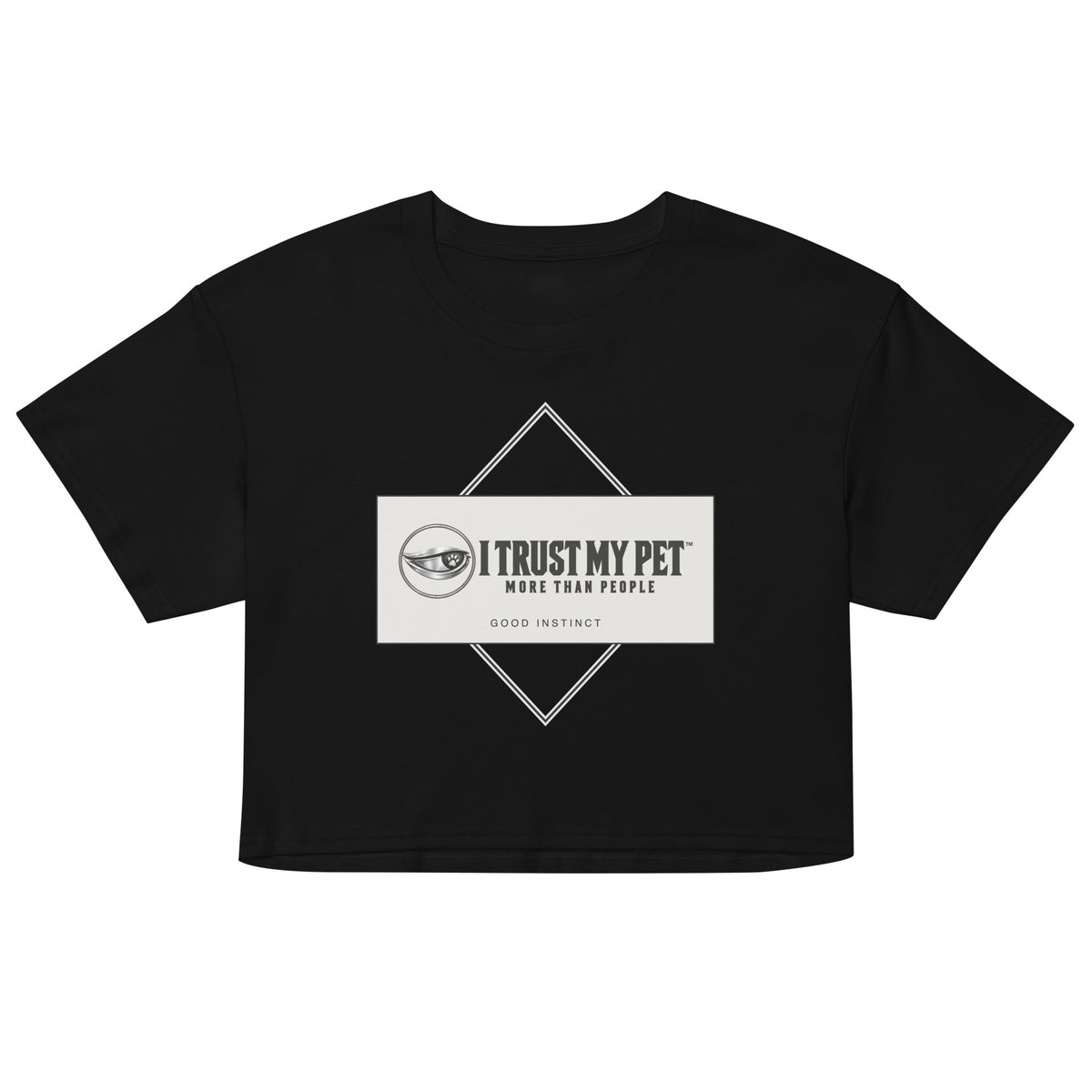 Black Good Instinct cotton crop tee, front with complete I Trust My Pet™ logo and geometric stone panel, garment-only view.