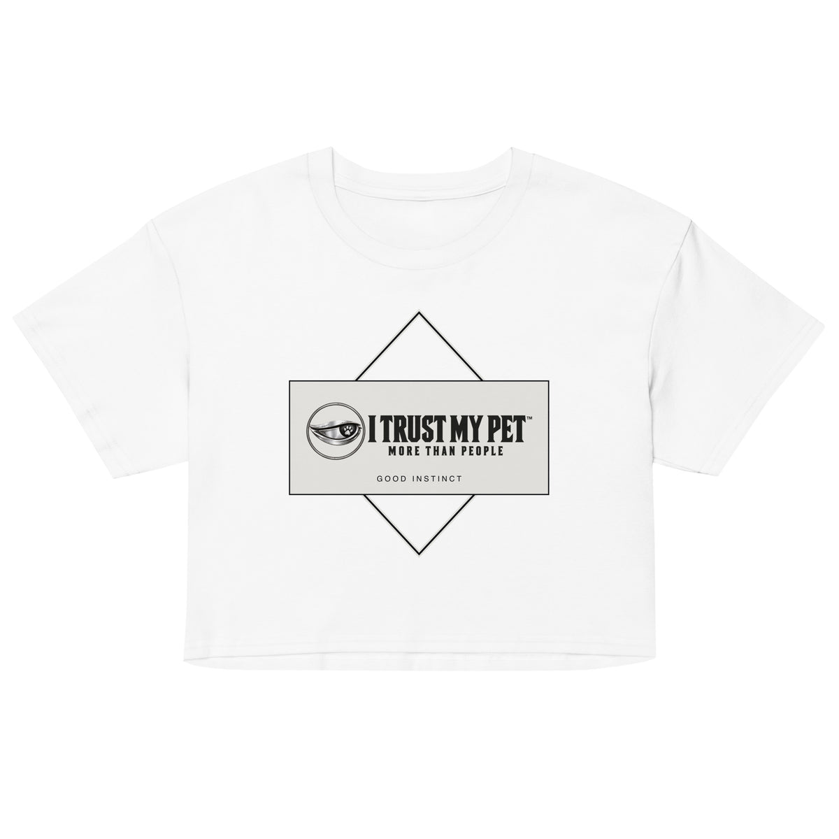 White Good Instinct cotton crop tee, front with complete I Trust My Pet™ logo and geometric stone panel, garment-only view.