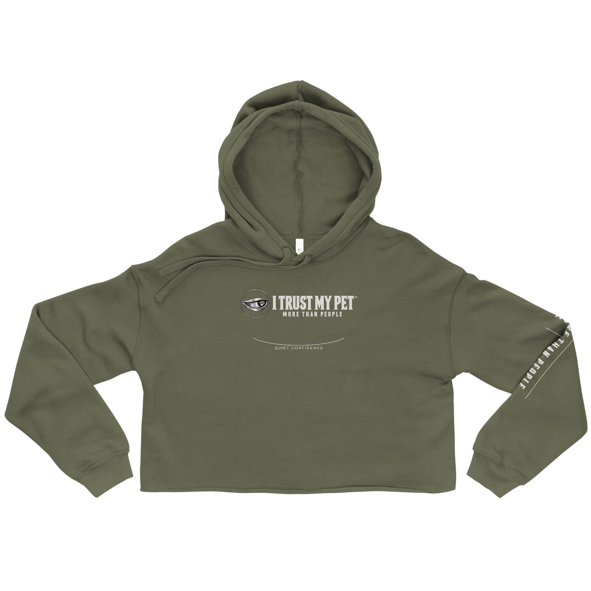 Military Green I Trust My Pet™ Quiet Confidence cropped fleece hoodie, front flat lay with light chest logo, curved accent and matching drawstrings