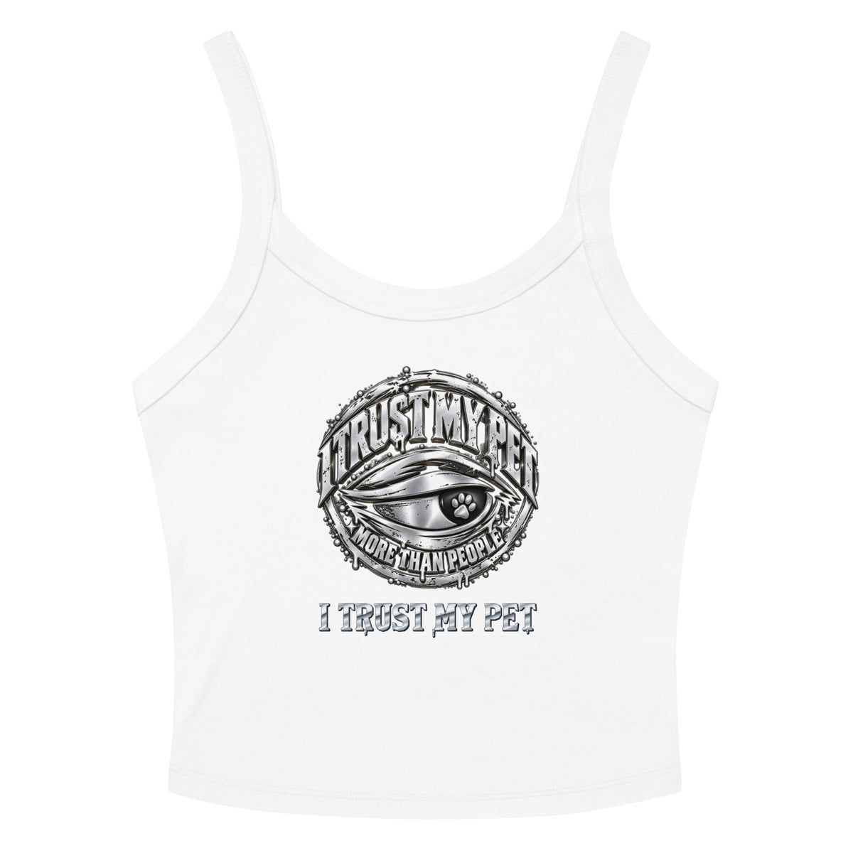 I Trust My Pet™ Silver Circle women’s micro-rib tank in White with the original silver-look crest and custom wordmark, front flat view.