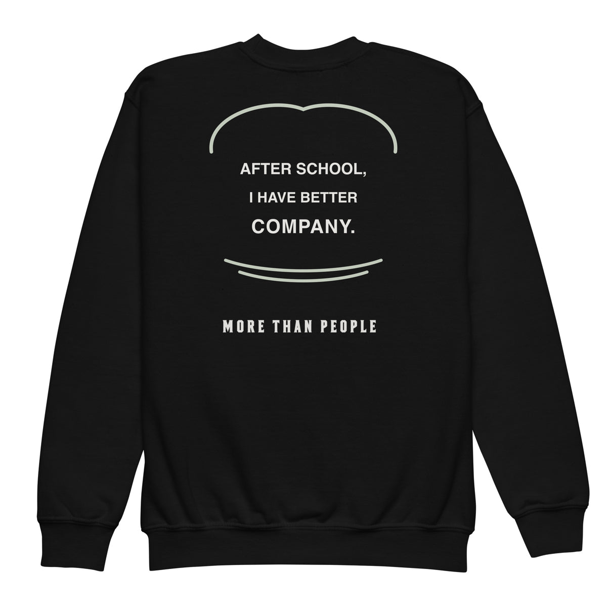 Black After School youth fleece crewneck, back with After School I Have Better Company lettering, sage curved accents and More than people signature, garment-only view.
