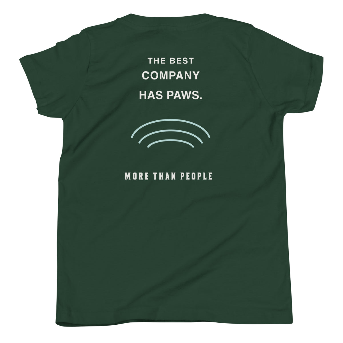 Forest I Trust My Pet™ Best Friend Club youth tee, back view with The best company has paws graphic, teal arches, and More than people lettering.